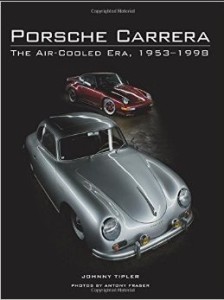 Porsche Carrera The Air-Cooled Era by Johnny Tipler
